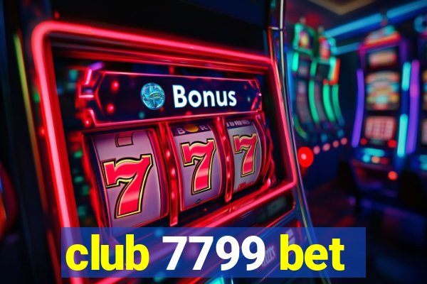 club 7799 bet